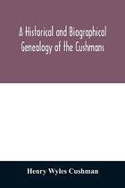A Historical and biographical genealogy of the Cushmans
