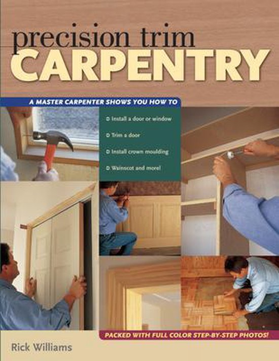 Precision Trim Carpentry, Rick Williams 9781558706361 Boeken
