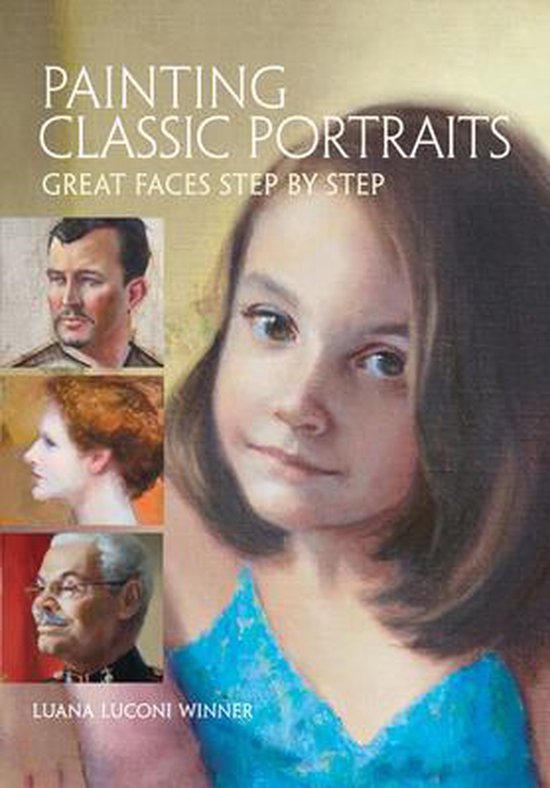 Painting Classic Portraits, Luana Luconi Winner 9781440321108