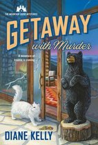 Mountain Lodge Mysteries- Getaway with Murder