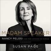 Madam Speaker Lib/E: Nancy Pelosi and the Lessons of Power