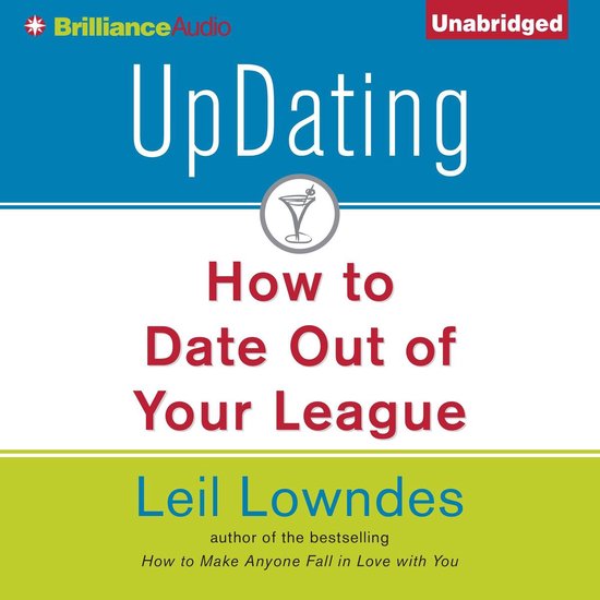 Boekhoes 'UpDating: How to Date Out of Your League' door Leil Lowndes. "Unabridged" en "Brilliance Audio".