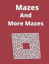 Mazes and More Mazes