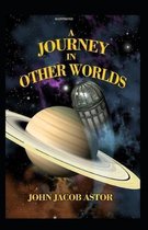 A Journey in Other Worlds Illustrated