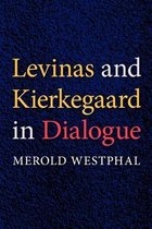 Levinas And Kierkegaard In Dialogue