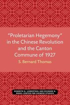 "Proletarian Hegemony" in the Chinese Revolution and the Canton Commune of 1927