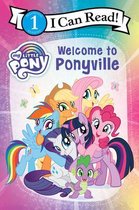 I Can Read Level 1- My Little Pony: Welcome to Ponyville