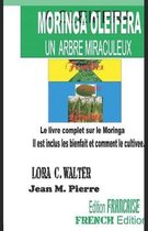 Moringa Oleifera Un Arbre Miraculeux