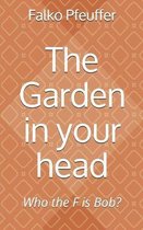 The Garden in your head