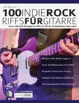 100 Indie-Rock Riffs Für Gitarre