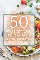 50 Recetas Vegetarianas Sabrosisimas