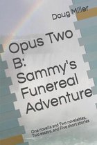 Opus Two B: Sammy's Funereal Adventure