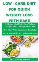 Low -Carb Diet For Quick Weight Loss With Ease