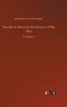Travels to Discover the Source of the Nile