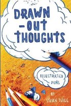 Drawn-Out Thoughts