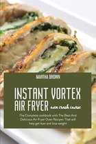 Instant Vortex Air Fryer Oven Crash Course