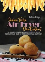 Instant Vortex Air Fryer Oven Cookbook