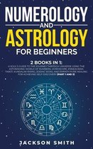 Numerology and Astrology for Beginners