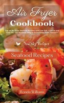 Air Fryer Cookbook - Seafood Recipes