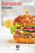 Plant Based Diet cookbook for Beginners Snacks & Appetizers