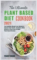 The Ultimate Plant-Based Diet Cookbook 2021
