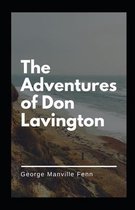 The Adventures of Don Lavington Illustrated