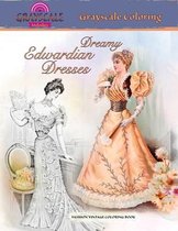 DREAMY EDWARDIAN DRESSES grayscale coloring. FASHION VINTAGE COLORING BOOK