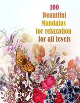 100 Beautiful Mandalas for relaxation for all levels