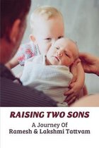 Raising Two Sons: A Journey Of Ramesh & Lakshmi Tattvam