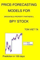 Price-Forecasting Models for Brookfield Property Partners L BPY Stock