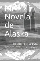 Mi Novela de Alaska