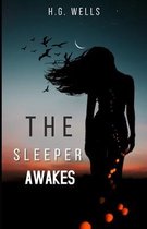 The Sleeper Awakes Annotated