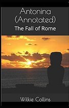 Antonina, or, The Fall of Rome Annotated