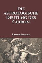 Die astrologische Deutung des Chiron
