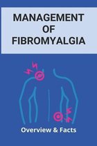 Management Of Fibromyalgia: Overview & Facts