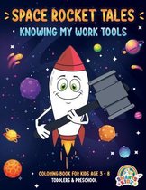 Space Rocket Tales: Knowing my Work Tools