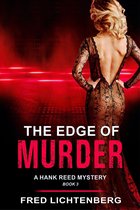 A Hank Reed Mystery 3 - The Edge of Murder (A Hank Reed Mystery, Book 3)