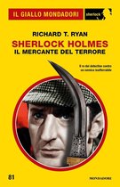 Il Giallo Mondadori Sherlock 81 - Sherlock Holmes. Il Mercante del Terrore (Il Giallo Mondadori Sherlock)