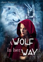 The true Chronicles of Fairyland - A Wolf in Her Way