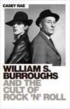 William S Burroughs and the Cult of Rock n Roll