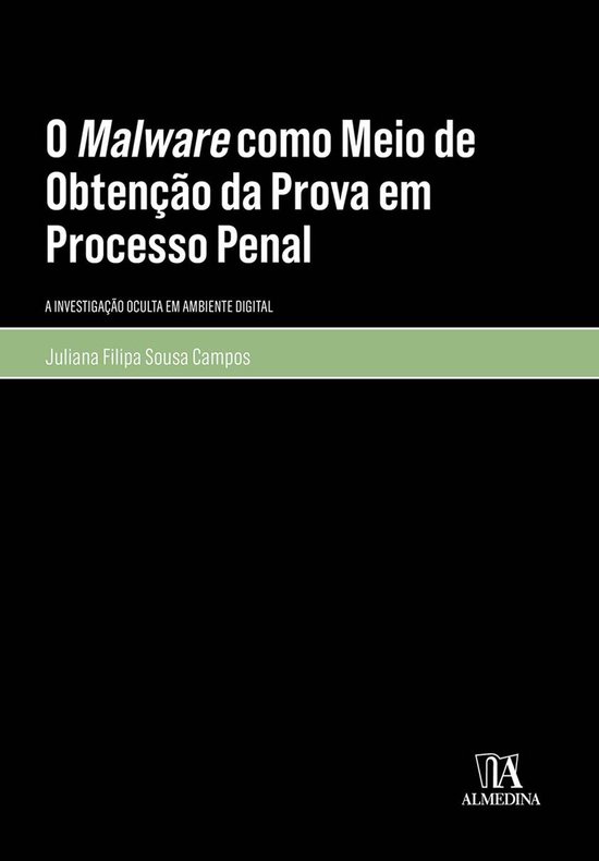 O Malware como Meio de Obtenção da Prova em Processo Penal - cover