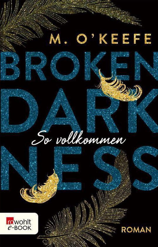 BrokenDarknessSerie 2 Broken Darkness So vollkommen (ebook), M. O