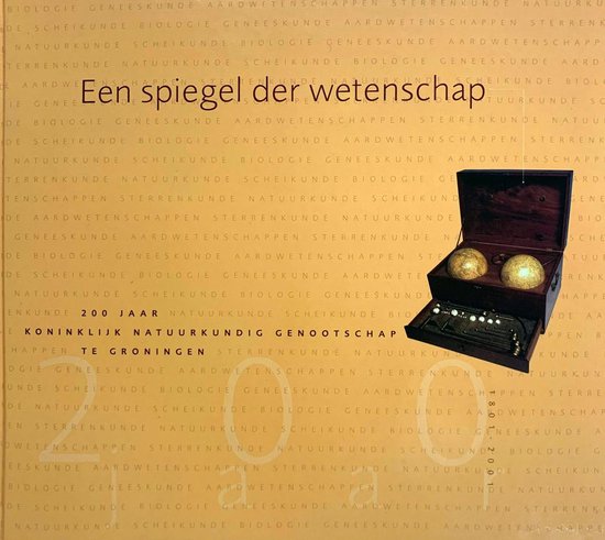 Omslag van Koninklijk Natuurkundig Genootschap Groningen 200 jaar - Een spiegel der wetenschap door K. Wiese