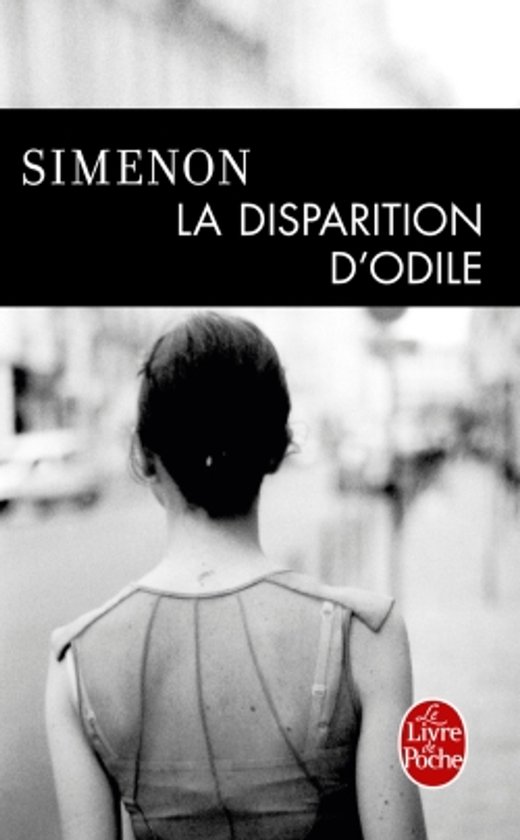 Couverture du livre : Simenon - La Disparition D'Odile. Une femme vue de dos dans une rue. Logo Le Livre de Poche.