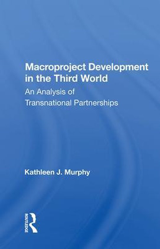 Macroproject Development in the Third World: An Analysis of ...