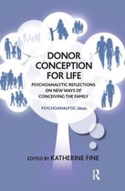 The Psychoanalytic Ideas Series- Donor Conception for Life
