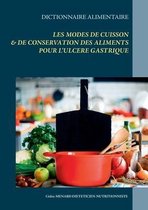 Dictionnaire des modes de cuisson et de conservation des aliments pour l'ulcère gastrique