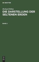 Die Darstellung der seltenen Erden Die Darstellung der seltenen Erden