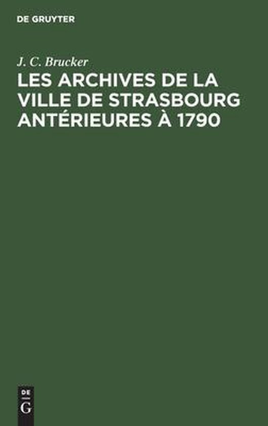 Les Archives de la Ville de Strasbourg Antérieures À 1790
