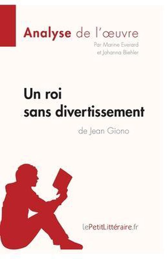 Un roi sans divertissement de Jean Giono (Analyse de l'oeuvre) Comprendre la...